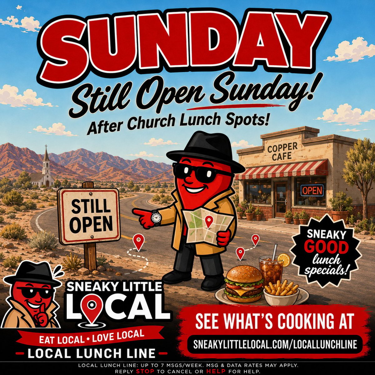 Cartoon character mascot promoting Sneaky Little Local restaurant open Sundays after church with lunch specials at desert cafe location